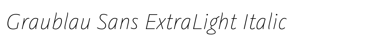 Graublau Sans ExtraLight Italic